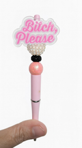 Bitch Please Sparkle Pen